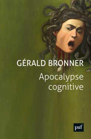 Apocalypse cognitive de Gérald Bronner Couverture du livre