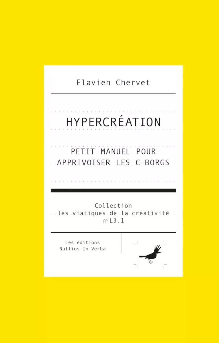 Hypercréation de Flavien Chervet, petit manuel pour apprivoiser les c-borgs