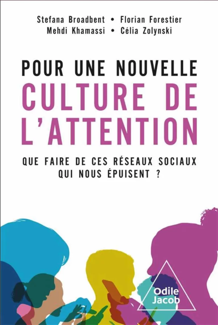 Couverture Livre Pour une nouvelle culture de l'attention, de Broadbent, Forestier, Khamassi, Zolynski